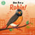 You Are a Robin!