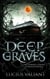 Deep Graves - Thornhill Vampire Chronicles, #2