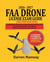 2026 – 2027 FAA Drone License  Exam Guide  (Second Edition): A Simplified Approach to Passing the FAA Part 107 Drone License Exam at a Sitting with Test Questions and Answers