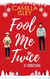 Fool Me Twice at Christmas (A Fake Engagement, Small Town, Holiday Romantic Comedy) - Christmas Romantic Comedy, #1