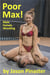 Poor Max!   Male Female Wrestling