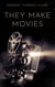 They Make Movies
