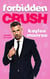 Forbidden Crush - Forbidden Love, #1