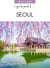 A Quick Guide To ... Seoul