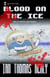 Blood on the Ice