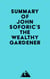 Summary of John Soforic's The Wealthy Gardener