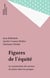 Figures de l'équité - La construction des normes de justice dans les groupes