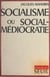 Socialisme ou social-médiocratie ?