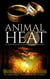 Animal Heat: A Gray Wolf Pack Paranormal Romance - The Animal Sagas, #1