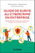 Guide de survie au cybercrime en entreprise - Fuites de données, ransomwares, espionnage... Protégez-vous contre les menaces