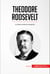 Theodore Roosevelt - La lucha contra la corrupción