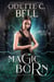 Magic Born Book Four - Magic Born, #4