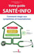 Votre guide santé info - Comment réagir aux symptômes et traumatismes