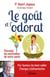 Le goût et l'odorat - Stimulez les sentinelles de votre santé