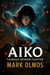 Aiko: Teenage Demon Fighter