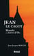 Jean le cagot - Maudit en terre d'Oc