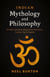 Indian Mythology and Philosophy: The Vedas, Upanishads, Bhagavad Gita, Kama Sutra… And How They Fit Together - Ancient Wisdom, #4