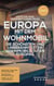 Europa mit dem Wohnmobil: Orte die man. Die schönsten und unbekanntesten Wohnmobilrouten Europasgesehen haben muss.