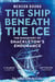 The Ship Beneath the Ice - Sunday Times Bestseller - The Gripping Story of Finding Shackleton's Endurance