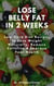 Lose Belly Fat in 2 Weeks: Low Carb Diet Recipes to Lose Weight Naturally, Remove Cellulite & Improve Your Health
