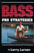 Bass Pro Strategies - Locating and Catching Techniques of the Professionals Book 3