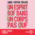 Un esprit bof dans un corps pas ouf - Un livre de développement personnel pour ceux qui n'en peuvent plus du développement personnel