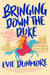 Bringing Down the Duke