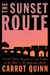 The Sunset Route - Freight Trains, Forgiveness, and Freedom on the Rails in the American West