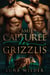 L’amie capturée des grizzlis - Aspen Ridge Pack: The Loners, #1