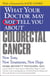 What Your Doctor May Not Tell You About(TM): Colorectal Cancer - New Tests, New Treatments, New Hope
