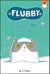 Flubby Does Not Like Snow