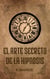 El Arte Secreto De La Hipnosis