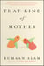 That Kind of Mother - A Novel