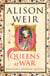Queens at War - England's Medieval Queens