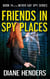 Friends in Spy Places - Never Say Spy, #14