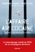 L'affaire Air Cocaïne - Histoire d'un crash en plein vol