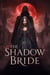 The Shadow Bride