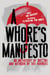 A Whore’s Manifesto - An Anthology of Writing and Artwork by Sex Workers