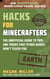 Hacks for Minecrafters: Earth - The Unofficial Guide to Tips and Tricks That Other Guides Won't Teach You