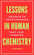 Lessons In Human Chemistry: Secrets To Relationships That Last Forever