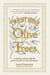 Twentyone Olive Trees: A Mother’s Walk Through the Grief of Suicide to Hope and Healing