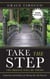 Take The Step, The Bridge Will Be There - Inspiration and Guidance for Moving Your Life Forward