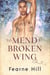 To Mend a Broken Wing - Rossingley, #4
