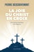 La joie du Christ en croix : Une lecture mystique de la Passion