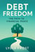 Debt Freedom: The Path to Financial Peace