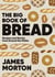 The Big Book of Bread - Recipes and Stories From Around the Globe