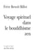 Voyage spirituel dans le bouddhisme zen