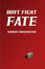 Don't Fight Fate