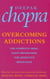 Overcoming Addictions - The Complete Mind-Body Programme for Addictive Behaviour