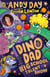 Dino Dad: Big School Talent Show - The Third Book From Children’s TV Star and Dinosaur Super-fan Andy Day